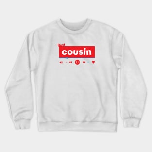 best cousin Crewneck Sweatshirt